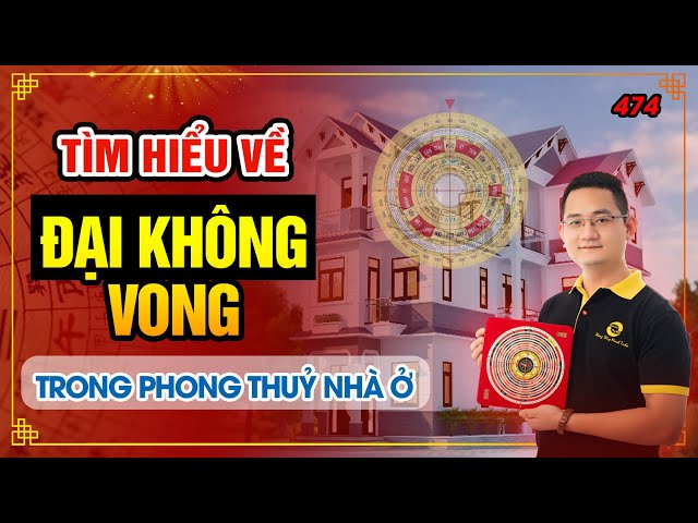 Đại không vong trong phong thủy, hiểu rõ và cách hóa giải Để tạo dựng một không gian thịnh vượng